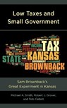 Low Taxes and Small Government - Michael A. Smith ; Robert J. Grover ; Rob Catlett - 9781793604828