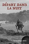Départ Dans La Nuit - BOVE,  Emmanuel - 9781793985507