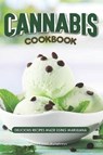 Cannabis Cookbook: Delicious Recipes Made Using Marijuana - Daniel Humphreys - 9781794651951