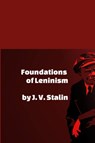 Foundations of Leninism - J. V. Stalin - 9781794775299