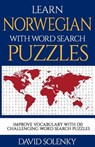 Learn Norwegian with Word Search Puzzles: Learn Norwegian Language Vocabulary with Challenging Word Find Puzzles for All Ages - David Solenky - 9781795415279