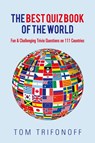 The Best Quiz Book of the World - Tom Trifonoff - 9781796004977