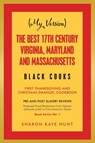 (My Version) the Best 17Th Century Virginia, Maryland and Massachusetts Black Cooks - Sharon Kaye Hunt - 9781796088274