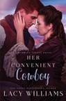 Her Convenient Cowboy - Lacy Williams - 9781796212983