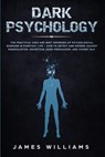 Dark Psychology - James W Williams - 9781796751253