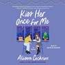 Kiss Her Once for Me -  - 9781797150031
