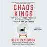 Chaos Kings: How Wall Street Traders Make Billions in the New Age of Crisis -  - 9781797161068