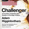 Challenger: A True Story of Heroism and Disaster on the Edge of Space -  - 9781797179506