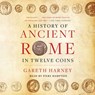 A History of Ancient Rome in Twelve Coins -  - 9781797185729