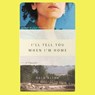 I'll Tell You When I'm Home: A Memoir -  - 9781797189536