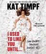 I Used to Like You Until...: (How Binary Thinking Divides Us) -  - 9781797190532