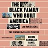 The Black Family Who Built America: The McKissacks, Two Centuries of Daring Pioneers -  - 9781797193922