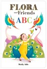 Flora and Friends ABC - Molly Idle - 9781797200583