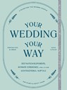 Your Wedding, Your Way - Kim Olsen ; Scott Shaw - 9781797202990