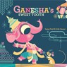 Ganesha's Sweet Tooth - Emily Haynes ; Sanjay Patel - 9781797212524