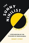 The Sunny Nihilist - Wendy Syfret - 9781797215808