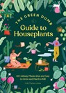Green Dumb Guide to Houseplants - Holly Theisen-Jones - 9781797216645