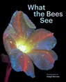 What the Bees See - Craig P. Burrows - 9781797230184