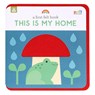 A First Felt Book: This Is My Home - Petit Collage - 9781797231945