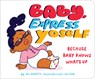 Baby, Express Yoself - Elizabeth McConaughy-Oliver - 9781797232539