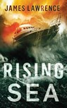 Rising Sea: A Pat Walsh Thriller - LAWRENCE,  James - 9781797768489