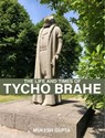 The Life and Times of Tycho Brahe - Mukesh Gupta - 9781798956748