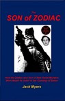 The Son of Zodiac: How the Zodiac and Son of Sam Serial Murders Were Meant to Usher in the Coming of Satan - Jack Myers - 9781799141143