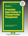 Promotion Opportunities in Transportation Management - Passbooks - 9781799348009
