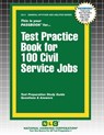Test Practice Book for 100 Civil Service Jobs - Passbooks - 9781799367055