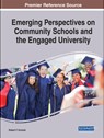 Emerging Perspectives on Community Schools and the Engaged University - Robert F. Kronick - 9781799802808