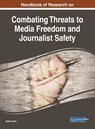 Combating Threats to Media Freedom and Journalist Safety - Sadia Jamil - 9781799812982