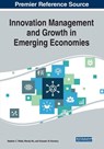 Innovation Management and Growth in Emerging Economies - Heather C. Webb ; Wendy Wu ; Hussain Al Numairy - 9781799858454
