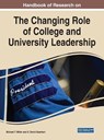 Handbook of Research on the Changing Role of College and University Leadership - MILLER,  Michael T. ; Gearhart, G. David - 9781799865605