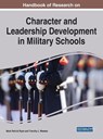 Handbook of Research on Character and Leadership Development in Military Schools - RYAN,  Mark Patrick ; Weekes, Timothy L. - 9781799866367