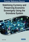 Stabilizing Currency and Preserving Economic Sovereignty Using the Grondona System - Patrick Collins - 9781799883036