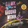 The Galaxy, and the Ground Within -  - 9781799957218