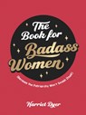 The Book for Badass Women - Harriet Dyer - 9781800071933