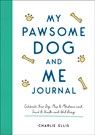 My Pawsome Dog and Me Journal - Charlie Ellis - 9781800074194