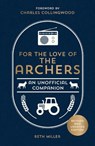 For the Love of The Archers - Beth Miller ; Charles Collingwood - 9781800076334