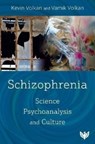 Schizophrenia - Kevin Volkan ; Vamik Volkan - 9781800131200