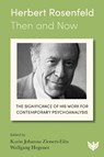 Herbert Rosenfeld – Then and Now - Karin Johanna Zienert-Eilts ; Wolfgang Hegener - 9781800131934