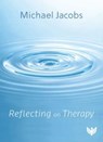 Reflecting on Therapy - Michael Jacobs - 9781800132719