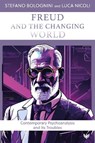 Freud and the Changing World - Stefano Bolognini ; Luca Nicoli - 9781800132801