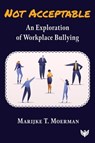 Not Acceptable - Marijke T. Moerman - 9781800133587