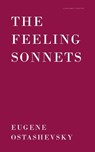 The Feeling Sonnets - Eugene Ostashevsky - 9781800172012