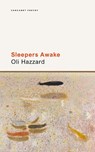 Sleepers Awake - Oli Hazzard - 9781800172999