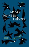 Small Pointed Things - Erica McAlpine - 9781800174771