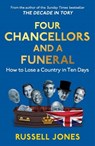 Four Chancellors and a Funeral - Russell Jones - 9781800183087