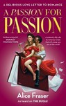 A Passion for Passion - Alice Fraser - 9781800183629