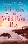 Miracles in Wild Rose Bay - Susanne O'Leary - 9781800192522